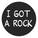 I Got a Rock stickers sticker