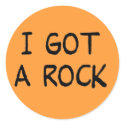 I Got a Rock stickers sticker