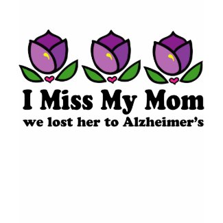 I Miss My Mom Womens Alzheimer's T-shirt shirt