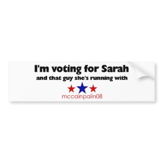 I'm Voting for Sarah Bumper Sticker bumpersticker