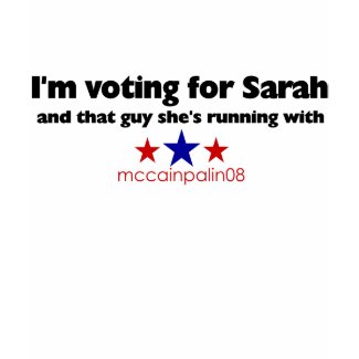 I'm Voting for Sarah shirt