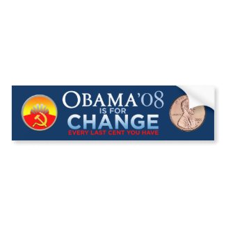 OBAMA IS FOR YOUR CHANGE Bumper Sticker bumpersticker