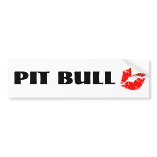 Pit Bull (with Lipstick) bumpersticker