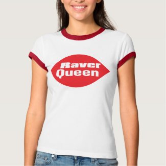 Raver Queen shirt