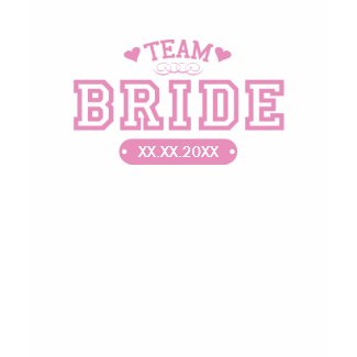 Team Bride T-Shirt shirt